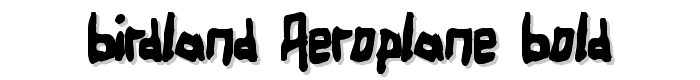Birdland Aeroplane Bold font